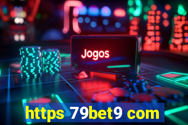 https 79bet9 com